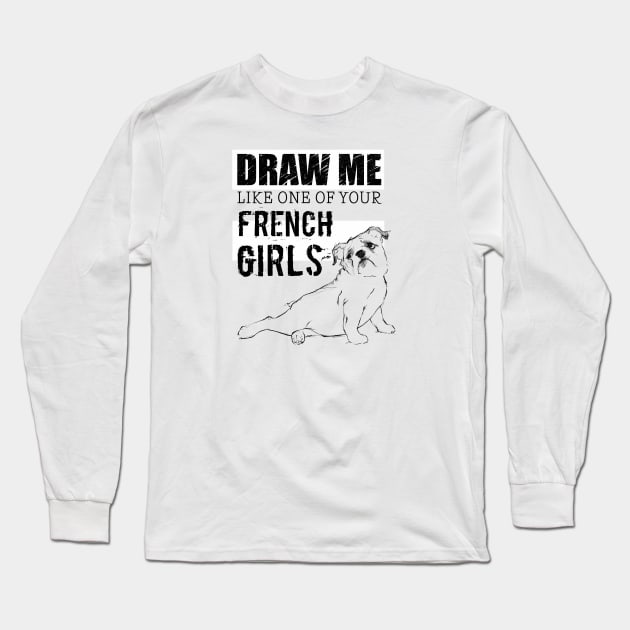 Draw Me Like One of your French Girls B/W Long Sleeve T-Shirt by stuckyillustration